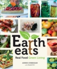 Image for Earth eats: real food green living