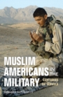 Image for Muslim Americans in the military: centuries of service