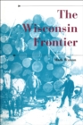 Image for The Wisconsin frontier
