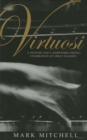 Image for Virtuosi: a defense and a (sometimes erotic) celebration of great pianists
