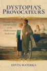 Image for Dystopia&#39;s Provocateurs : Peasants, State, and Informality in the Polish-German Borderlands