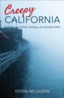 Image for Creepy California: strange and Gothic tales from the Golden State