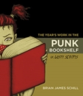 Image for The Year&#39;s Work in the Punk Bookshelf, Or, Lusty Scripts