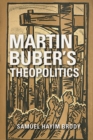 Image for Martin Buber&#39;s theopolitics