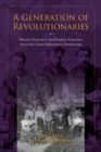 Image for A Generation of Revolutionaries : Nikolai Charushin and Russian Populism from the Great Reforms to Perestroika