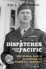 Image for Dispatches from the Pacific  : the World War II reporting of Robert L. Sherrod