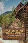 Image for Rocky Mountain Mining Camps : The Urban Frontier