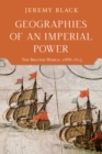 Image for Geographies of an Imperial Power : The British World, 1688–1815