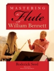 Image for Mastering the flute with William Bennett