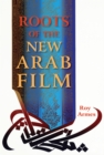 Image for Roots of the New Arab Film