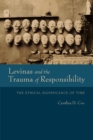 Image for Levinas and the Trauma of Responsibility