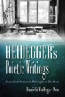Image for Heidegger&#39;s poietic writings: from contributions to philosophy to the event