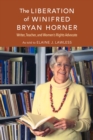 Image for The Liberation of Winifred Bryan Horner : Writer, Teacher, and Women&#39;s Rights Advocate
