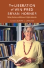 Image for The Liberation of Winifred Bryan Horner: Writer, Teacher, and Women&#39;s Rights Advocate