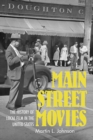 Image for Main Street Movies : The History of Local Film in the United States