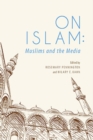 Image for On Islam  : Muslims and the media