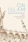 Image for On Islam: Muslims and the Media
