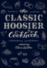 Image for The classic hoosier cookbook