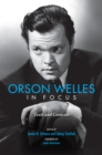 Image for Orson Welles in focus: texts and contexts
