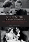 Image for Screening transcendence  : film under Austrofascism and the Hollywood hope, 1933-1938