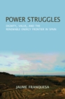 Image for Power Struggles: Dignity, Value, and the Renewable Energy Frontier in Spain