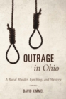 Image for Outrage in Ohio: A Rural Murder, Lynching, and Mystery