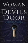 Image for Woman at the devil&#39;s door: the untold story of the Hampstead murderess