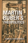 Image for Martin Buber&#39;s theopolitics