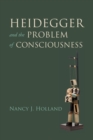 Image for Heidegger and the problem of consciousness