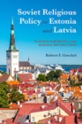 Image for Soviet Religious Policy in Estonia and Latvia