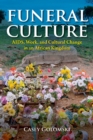 Image for Funeral culture  : AIDS, work, and cultural change in an African kingdom