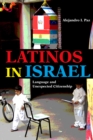 Image for Latinos in Israel  : language and unexpected citizenship