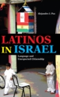 Image for Latinos in Israel: language and unexpected citizenship
