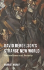 Image for David Bergelson&#39;s Strange New World: Untimeliness and Futurity