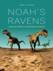 Image for Noah&#39;s Ravens: Interpreting the Makers of Tridactyl Dinosaur Footprints