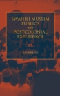 Image for Swahili Muslim Publics and Postcolonial Experience