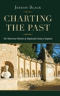 Image for Charting the Past: The Historical Worlds of Eighteenth-Century England