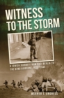 Image for Witness to the Storm: A Jewish Journey from Nazi Berlin to the 82nd Airborne, 1920-1945