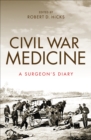 Image for Civil War medicine: a surgeon&#39;s diary