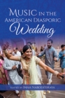 Image for Music in the American Diasporic Wedding