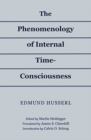 Image for The Phenomenology of Internal Time-Consciousness