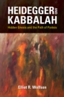 Image for Heidegger and Kabbalah : Hidden Gnosis and the Path of Poiesis