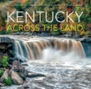 Image for Kentucky Across the Land