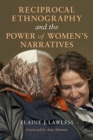 Image for Reciprocal Ethnography and the Power of Women&#39;s Narratives
