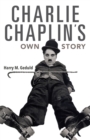 Image for Charlie Chaplin&#39;s Own Story