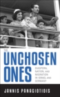 Image for The Unchosen Ones: Diaspora, Nation, and Migration in Israel and Germany