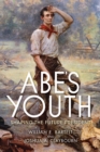 Image for Abe&#39;s Youth : Shaping the Future President