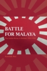 Image for Battle for Malaya : The Indian Army in Defeat, 1941-1942