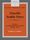 Image for Franchthi Neolithic Pottery, Volume 1: Classification and Ceramic Phases 1 and 2, Fascicle 8