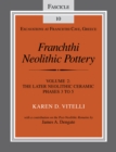 Image for Franchthi Neolithic Pottery, Volume 2, vol. 2: The Later Neolithic Ceramic Phases 3 to 5, Fascicle 10